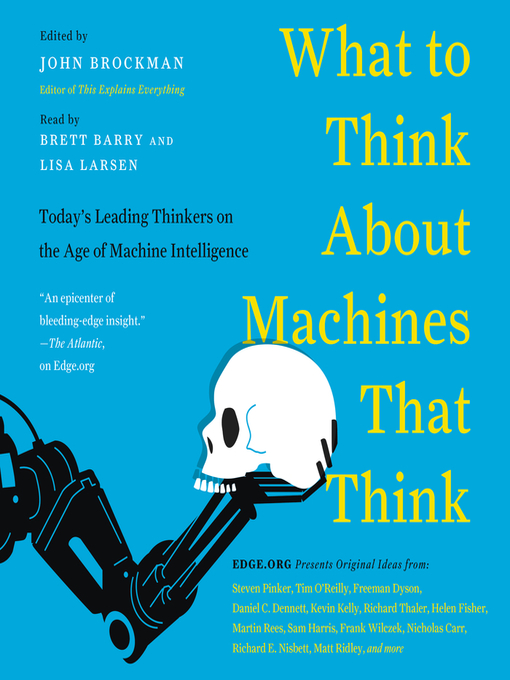 Title details for What to Think About Machines That Think by John Brockman - Available